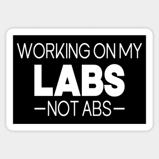 Working On My Labs Not Abs Sticker